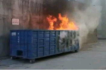 Dumpster Fire