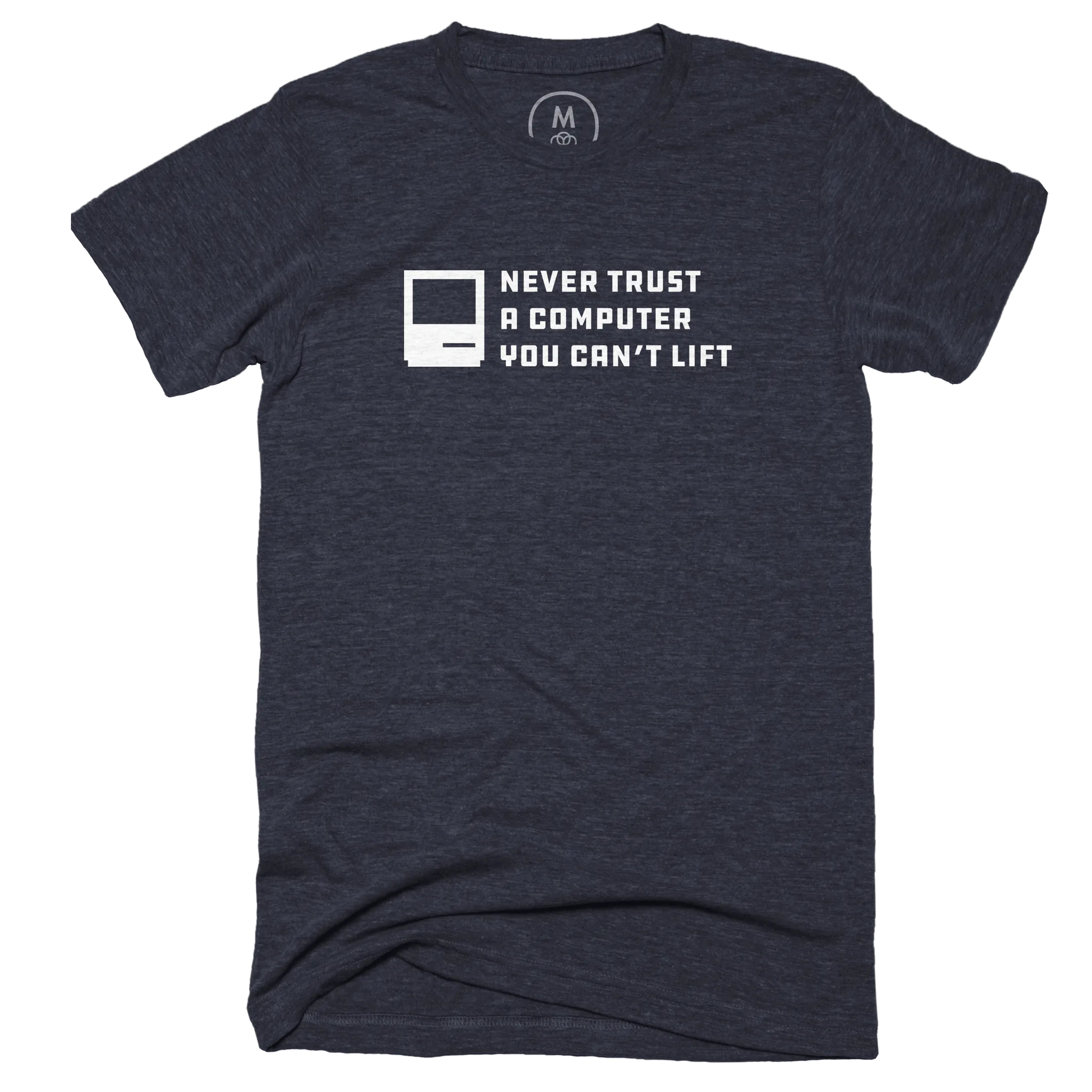 Never Trust a Computer You Can't Lift